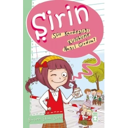 Şirin - Süt Kardeşliği Kulübüne Nasıl Girdim?