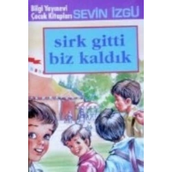 Sirk Gitti Biz Kaldık