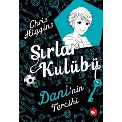 Sırlar Kulübü 3 - Daninin Tercihi