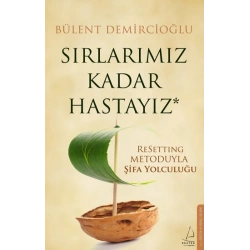 Sırlarımız Kadar Hastayız