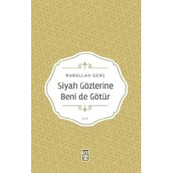 Siyah Gözlerine Beni De Götür