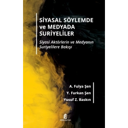 Siyasal Söylemde ve Medyada Suriyeliler