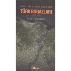 Siyaset, Güç, Denge Bağlamında Türk Boğazları