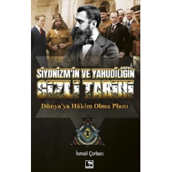 Siyonizm’in Ve Yahudiliğin Gizli Tarihi
