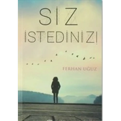 Siz İstediniz