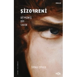 Şizofreni – Bitmemiş Bir Tarih