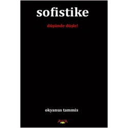 Sofistike (Düşünde Düşle!)