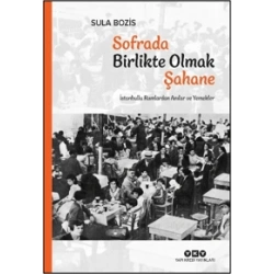 Sofrada Birlikte Olmak Şahane;İstanbullu Rumlardan Anılar ve Yemekler