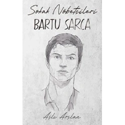 Sokak Nöbetçileri: Bartu Sarca