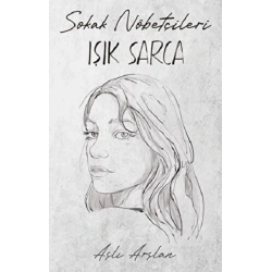 Sokak Nöbetçileri: Işık Sarca