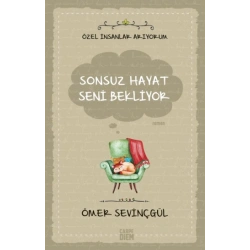 Sonsuz Hayat Seni Bekliyor- Özel İnsanlar Arıyorum