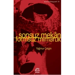 Sonsuz Mekan - Formsuz Mimarlık