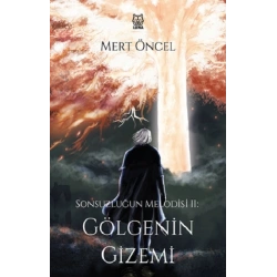 Sonsuzluğun Melodisi 2: Gölgenin Gizemi