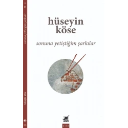 Sonuna Yetiştiğim Şarkılar