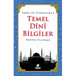Soru ve Cevaplarla Temel Dini Bilgiler
