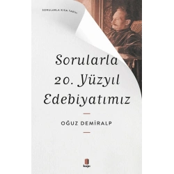 Sorularla  20. Yüzyıl Edebiyatımız - Sorularla Kısa Tarih
