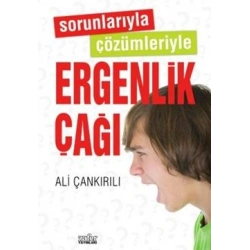 Sorunlarıyla Çözümleriyle Ergenlik Çağı