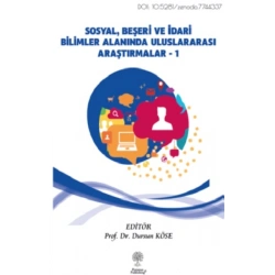 Sosyal, Beşeri ve İdari Bilimler Alanında Uluslararası Araştırmalar Cilt 1