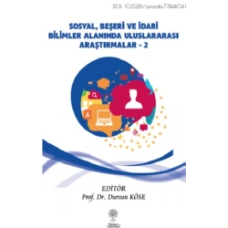 Sosyal, Beşeri ve İdari Bilimler Alanında Uluslararası Araştırmalar Cilt 2