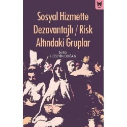 Sosyal Hizmette Dezavantajlı / Risk Altındaki Gruplar