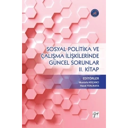 Sosyal Politika ve Çalışma İlişkilerinde Güncel Sorunlar II. Kitap