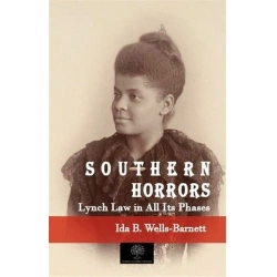 Southern Horrors Lynch Law in All Its Phases