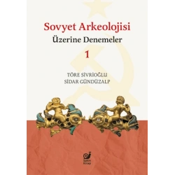 Sovyet Arkeolojisi Üzerine Denemeler 1