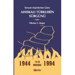 Sovyet Arşivlerine Göre Ahıskalı Türklerin Sürgünü