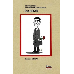 Sovyetlerden Pamukpınar Köy Enstitüsüne Rus Hasan