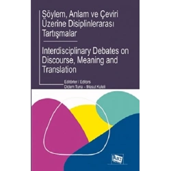 Söylem, Anlam ve Çeviri Üzerine Disiplinlerarası Tartışmalar