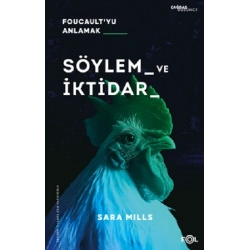 Söylem ve İktidar  –Foucault’yu Anlamak