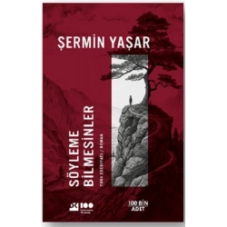 Söyleme Bilmesinler
