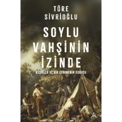 Soylu Vahşinin İzinde