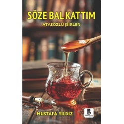 Söze Bal Kattım