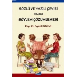 Sözlü ve Yazılı Çeviri Odaklı Söylem Çözümlemesi