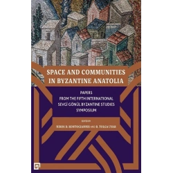 Space and Communities in Byzantine Anatolia