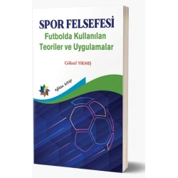 Spor Felsefesi Futbolda Kullanılan Teoriler Ve Uygulamalar