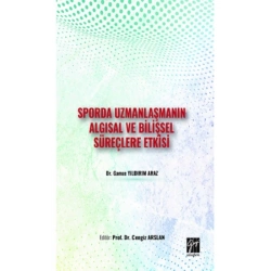 Sporda Uzmanlaşmanın Algısal ve Bilişsel Süreçlere Etkisi