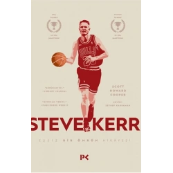 Steve Kerr : Eşşiz Bir Ömrün Hikayesi