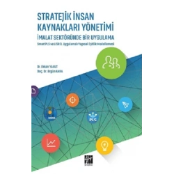 Stratejik İnsan Kaynakları Yönetimi İmalat Sektöründe Bir Uygulama