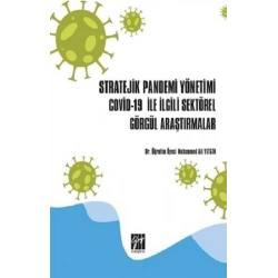 Stratejik Pandemi Yönetimi Co*vid19 ile İlgili Sektörel Görgül Araştırmalar