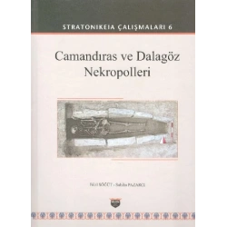 Stratonikeia Çalışmaları 6 - Camandıras ve Dalagöz Nekropolleri