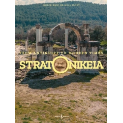 Stratonikeia - From Antiquity To Modern Times (Ciltli)