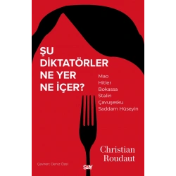 Şu Diktatörler Ne Yer Ne İçer?