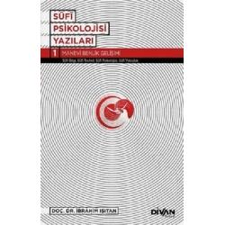 Sufi Psikoloji Yazıları 1-Manevi Benlik Gelişimi