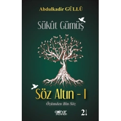 Sükut Gümüş Söz Altın -1