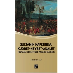 Sultanın Kapısında: Kudret-Heybet-Adalet