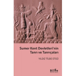 Sumer Kent Devletlerinin Tanrı ve Tanrıçaları