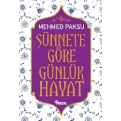 Sünnete Göre Günlük Hayat (Ciltli)