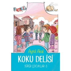 Süper Çocuklar Serisi 3 - Koku Delisi